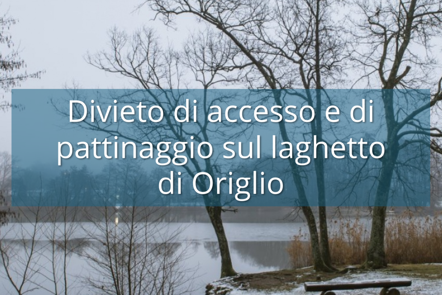 Divieto di accesso e di pattinaggio sul laghetto di Origlio